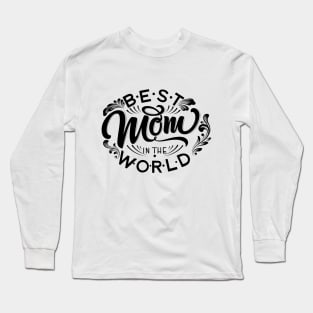 Best Mom In The World Mother's Day Long Sleeve T-Shirt